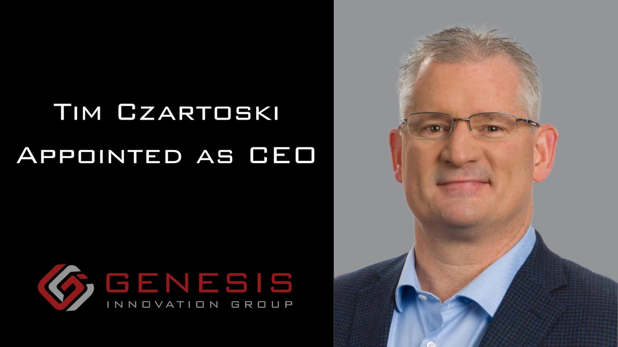 Tim Czartoski appointed as CEO for Genesis Innovation Group News Article